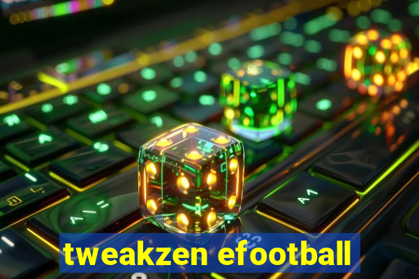 tweakzen efootball